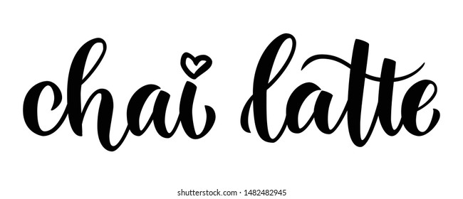 Chai latte. Brush lettering handwritten composition for menus, cafe posters, logotype, commercials. Minimalistic black and white vector illustration.
