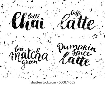 Chai Latte, Caffe Latte, Green Tea Matcha, Pumpkin Spice Latte Lettering. Template For Fancy Coffee Shop Menu. Coffee Names Collection. Textured Background. Vector Illustration.