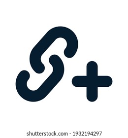 Chain, plus. Concept to add a hyperlink. Vector icon isolated on white background. 