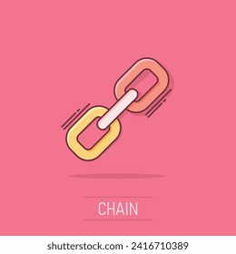 Chain sign icon in comic style. Link vector cartoon illustration on white isolated background. Hyperlink business concept splash effect.