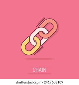 Chain sign icon in comic style. Link vector cartoon illustration on white isolated background. Hyperlink business concept splash effect.