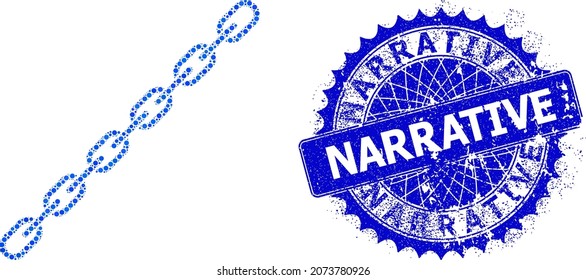 Chain vector mosaic of round dots in different sizes and blue color tinges, and grunge Narrative stamp. Blue round sharp rosette stamp contains Narrative title inside.