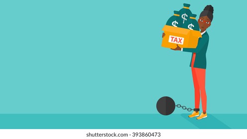 Chained woman with bags full of taxes. 