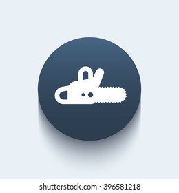Chainsaw icon, chain saw vector, chainsaw pictogram, round icon, vector illustration