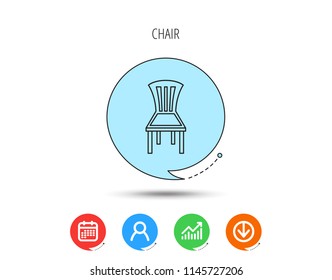 Chair icon. Seat furniture sign. Calendar, User and Business Chart, Download arrow icons. Speech bubbles with flat signs. Vector