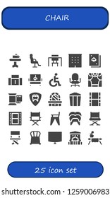  chair icon set. 25 filled chair icons. Simple modern icons about  - Table, Salon chair, Desk, Office, Deck, Sofa, Disabled, Disability, Chair, Theater, Film, Dental, Dressing table