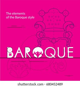Chair and ornaments in a line chart in the Baroque style. The Inscription Of The Baroque. Baroque Furniture. For posters, booklets, postcards. Vector illustration. Eps 10.