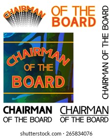 Chairman of the Board
Designer Font composition on an abstract background, several options.