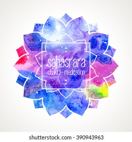 Chakra Sahasrara icon, ayurvedic symbol, lotus flower and white frame for text. Watercolor bright texture. Text and frame edited in vector