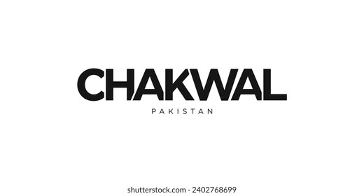 Chakwal in the Pakistan emblem for print and web. Design features geometric style, vector illustration with bold typography in modern font. Graphic slogan lettering isolated on white background.