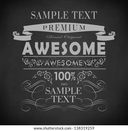 Chalk  awesome typography, calligraphic design elements, page decoration and labels of drawing with chalk on blackboard