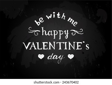 Chalk board  with hand drawn Valentines type design