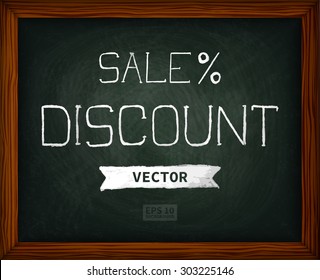 Chalk board with lettering discounts. The texture of chalk, wooden frame. The image can be used for your business, office, shop, cafe, design books, wedding decor