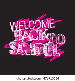 Chalk inscription "Welcome back to School". Education concept. Vector illustration.