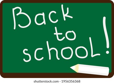 Chalk lettering about back to school on the school board.