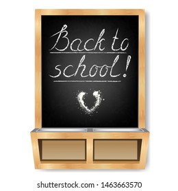 Chalk school - The blackboard with shelf  is vertical, black, chalky with the words “Back to school!” Written in chalk. To advertise school goods, to the Day of Knowledge. Realistic stylе. Vector. 