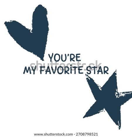 Chalk stars create a dreamy border with lettering space. Hand-drawn backdrop features sparkling night sky patterns perfect for wishes and festive designs. You are my favorite star