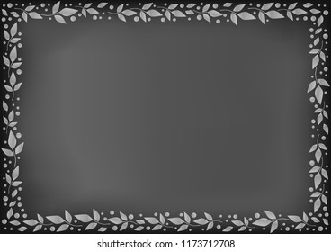 Chalkboard background with decorative frame of white leaves and dots for decoration, wedding, invitation, greeting card, text, chalk lettering, restaurant, bar, cafe, greeting, banner