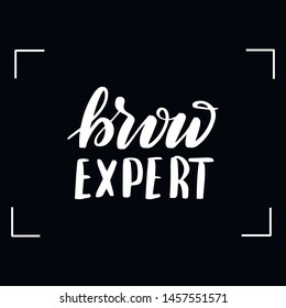 Chalkboard blackboard lettering brow expert. Handwritten calligraphy text, chalk on a blackboard, vector illustration.