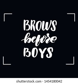 Chalkboard blackboard lettering brows before boys. Handwritten calligraphy text, chalk on a blackboard, vector illustration.