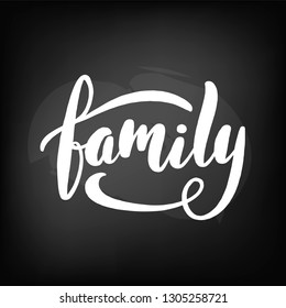 Chalkboard blackboard lettering family. Handwritten text, chalk on a blackboard, vector illustration.