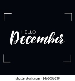 Chalkboard blackboard lettering hello December. Handwritten calligraphy text, chalk on a blackboard, vector illustration.