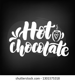 Chalkboard blackboard lettering hot chocolate. Handwritten text, chalk on a blackboard, vector illustration.