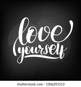 Chalkboard blackboard lettering love yourself. Handwritten text, chalk on a blackboard, vector illustration.
