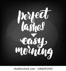 Chalkboard blackboard lettering perfect lashes easy morning. Handwritten text, chalk on a blackboard, vector illustration.