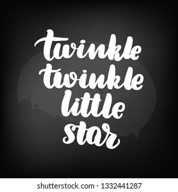 Chalkboard blackboard lettering twinkle twinkle little star. Handwritten text, chalk on a blackboard, vector illustration.