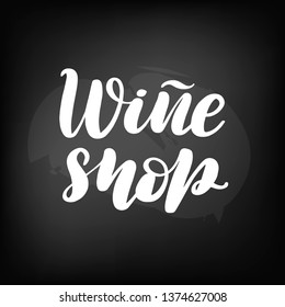Chalkboard blackboard lettering wine shop. Handwritten calligraphy text, chalk on a blackboard, vector illustration.