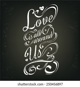 Chalkboard card concept. Love is all around us