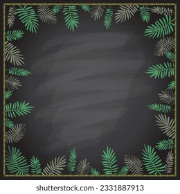 Chalkboard empty vector background with tropic palm leaves border frame