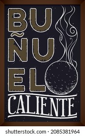 Chalkboard with fritter drawing on it, promoting delicious hot 'bunuelo' (texts written in Spanish).