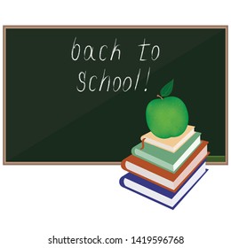 Chalkboard - hand-written inscription "Back to school" - books and green apple - isolated on white background - vector.