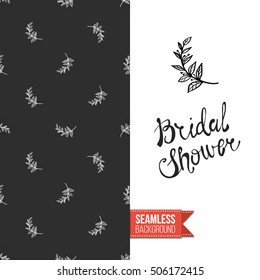 Chalkboard style greeting card for outdoor celebrations or wedding, inspired by eco forest symbolism. Seamless pattern with on one side. On another inscription: bridal shower. Vector template.