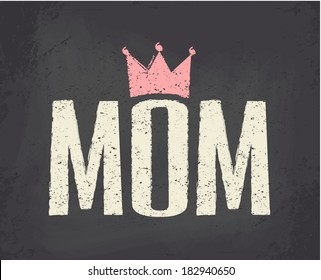 Chalkboard style typographic design greeting card for Mother's day.