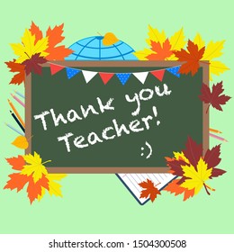 A chalkboard with the text Thank you teacher  written in it. Greeting card for World teacher's day concept