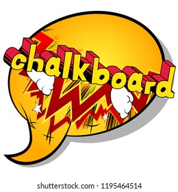 Chalkboard - Vector illustrated comic book style phrase.