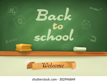 Chalkboard. Welcome back to school. Studying and teaching, education and knowledge, vector illustration