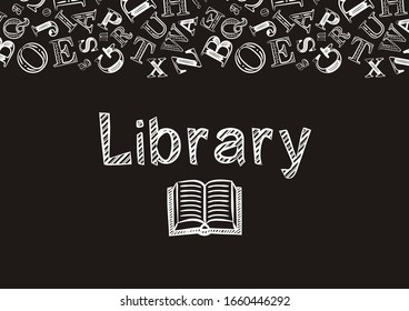 Chalk-style library screen saver. The name Library and the background of the letters are made with white strokes on a black background. Vector illustration for poster, banner or app design.