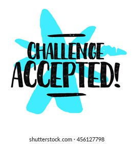 Challenge Accepted! (Brush Lettering Vector Illustration Design Template)