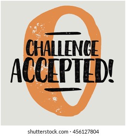 Challenge Accepted! (Brush Lettering Vector Illustration Design Template)