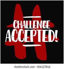 Challenge Accepted! (Brush Lettering Vector Illustration Design Template)
