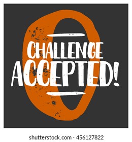 Challenge Accepted! (Brush Lettering Vector Illustration Design Template)