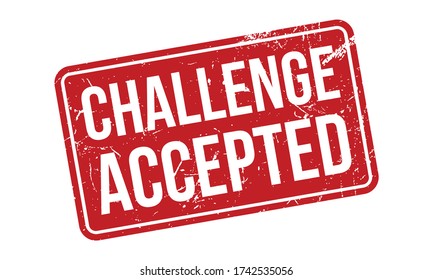 Challenge Accepted Rubber Stamp. Red Challenge Accepted Rubber Grunge Stamp Seal Vector Illustration - Vector