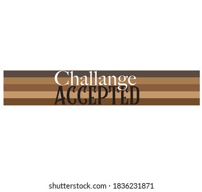 challenge accepted slogan print vector print for t-shirt