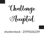 Challenge Accepted Text Typography Fitness Quote