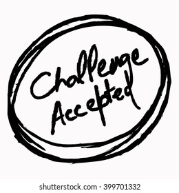 Challenge accepted unique motivation hand drawn phrase. Vector illustration