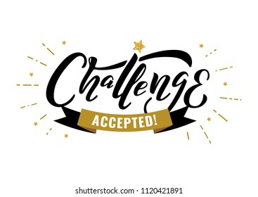 Challenge accepted words. Quote design. Hand drawn ink lettering challenge. Sticker for social media content. Modern brush calligraphy. Can be used as poster, post card, video blog cover, background.